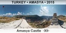 TURKEY â€¢ AMASYA Amasya Castle  Â·XIIÂ·