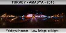 TURKEY â€¢ AMASYA YalÄ±boyu Houses  â€“Low Bridge, at Nightâ€“
