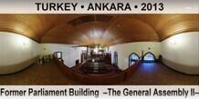 TURKEY • ANKARA Former Parliament Building  –The General Assembly II–