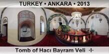 TURKEY â€¢ ANKARA Tomb of HacÄ± Bayram Veli  Â·IÂ·