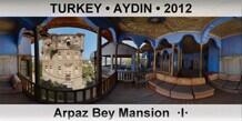 TURKEY â€¢ AYDIN Arpaz Bey Mansion  Â·IÂ·