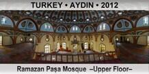 TURKEY â€¢ AYDIN Ramazan PaÅŸa Mosque  â€“Upper Floorâ€“