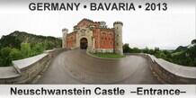 GERMANY â€¢ BAYERN Neuschwanstein Castle  â€“Entranceâ€“