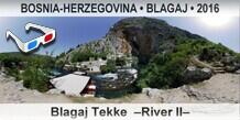 BOSNIA-HERZEGOVINA • BLAGAJ Blagaj Tekke  –River II–