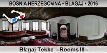 BOSNIA-HERZEGOVINA • BLAGAJ Blagaj Tekke  –Rooms III–