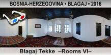 BOSNIA-HERZEGOVINA • BLAGAJ Blagaj Tekke  –Rooms VI–