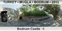 TURKEY â€¢ MUÄ�LA â€¢ BODRUM Bodrum Castle  Â·IÂ·