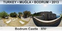 TURKEY â€¢ MUÄ�LA â€¢ BODRUM Bodrum Castle  Â·XIVÂ·