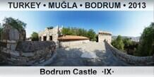 TURKEY â€¢ MUÄ�LA â€¢ BODRUM Bodrum Castle  Â·IXÂ·