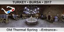 TURKEY â€¢ BURSA Old Thermal Spring  â€“Entranceâ€“