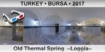 TURKEY â€¢ BURSA Old Thermal Spring  â€“Loggiaâ€“