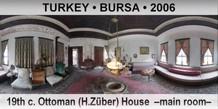 TURKEY â€¢ BURSA 19th c. Ottoman (H.ZÃ¼ber) House  â€“Main roomâ€“