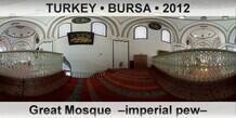 TURKEY â€¢ BURSA Great Mosque  â€“Imperial pewâ€“