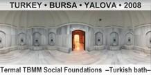 TURKEY â€¢ BURSA â€¢ YALOVA Termal TBMM Social Foundations  â€“Turkish bathâ€“