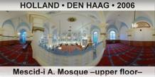 HOLLAND • DEN HAAG Mescid-i A. Mosque –upper floor–