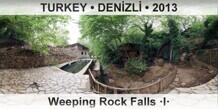 TURKEY â€¢ DENÄ°ZLÄ° Weeping Rock Falls Â·IÂ·
