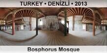 TURKEY â€¢ DENÄ°ZLÄ° Bosphorus Mosque
