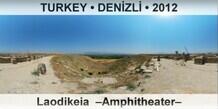TURKEY â€¢ DENÄ°ZLÄ° Laodikeia  â€“Amphitheaterâ€“