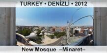 TURKEY â€¢ DENÄ°ZLÄ° New Mosque  â€“Minaretâ€“