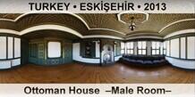 TURKEY â€¢ ESKÄ°Å�EHÄ°R Ottoman House  â€“Male Roomâ€“