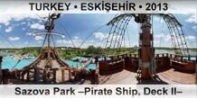 TURKEY â€¢ ESKÄ°Å�EHÄ°R Sazova Park â€“Pirate Ship, Deck IIâ€“