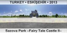 TURKEY â€¢ ESKÄ°Å�EHÄ°R Sazova Park â€“Fairy Tale Castle IIâ€“