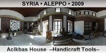 SYRIA â€¢ ALEPPO Acikbas House  â€“Handicraft Toolsâ€“