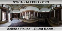 SYRIA â€¢ ALEPPO Acikbas House  â€“Guest Roomâ€“