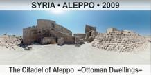 SYRIA â€¢ ALEPPO The Citadel of Aleppo  â€“Ottoman Dwellingsâ€“