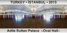 TURKEY â€¢ Ä°STANBUL Adile Sultan Palace  â€“Oval Hallâ€“