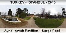 TURKEY • İSTANBUL Aynalıkavak Pavilion  –Large Pool–