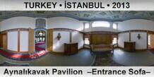TURKEY • İSTANBUL Aynalıkavak Pavilion  –Entrance Sofa–