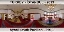TURKEY • İSTANBUL Aynalıkavak Pavilion  –Hall–