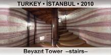 TURKEY â€¢ Ä°STANBUL BeyazÄ±t Tower  â€“Stairsâ€“