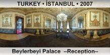 TURKEY â€¢ Ä°STANBUL Beylerbeyi Palace  â€“Receptionâ€“