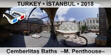 TURKEY â€¢ Ä°STANBUL Ã‡emberlitaÅŸ Baths  â€“M. Penthouseâ€“