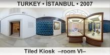 TURKEY â€¢ Ä°STANBUL Tiled Kiosk  â€“Room VIâ€“