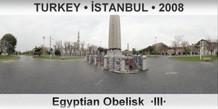 TURKEY â€¢ Ä°STANBUL Egyptian Obelisk  Â·IIIÂ·