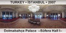 TURKEY â€¢ Ä°STANBUL DolmabahÃ§e Palace  â€“SÃ¼fera Hall Iâ€“