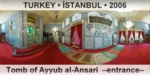 TURKEY â€¢ Ä°STANBUL Tomb of Ayyub al-Ansari  â€“Entranceâ€“