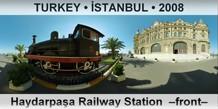 TURKEY â€¢ Ä°STANBUL HaydarpaÅŸa Railway Station  â€“Frontâ€“