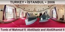 TURKEY â€¢ Ä°STANBUL Tomb of Mahmud II, AbdÃ¼laziz and AbdÃ¼lhamid II