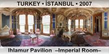 TURKEY • İSTANBUL Ihlamur Pavilion  –Imperial Room–