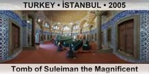 TURKEY â€¢ Ä°STANBUL Tomb of Suleiman the Magnificent