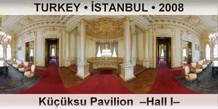 TURKEY â€¢ Ä°STANBUL KÃ¼Ã§Ã¼ksu Pavilion  â€“Hall Iâ€“