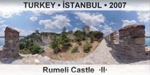 TURKEY â€¢ Ä°STANBUL Rumeli Castle  Â·IIÂ·