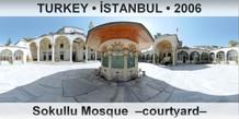 TURKEY â€¢ Ä°STANBUL Sokullu Mosque  â€“Courtyardâ€“