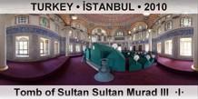 TURKEY â€¢ Ä°STANBUL Tomb of Sultan Murad III  Â·IÂ·