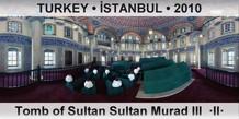 TURKEY • İSTANBUL Tomb of Sultan Sultan Murad III  ·II·