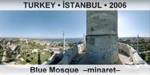 TURKEY â€¢ Ä°STANBUL Blue Mosque  â€“Minaretâ€“